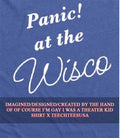Panic at the Wisco shirt Unisex T-shirt, Sweatshirt, Hoodie, Long Sleeve Tee - T-Shirt, Sweatshirt, Hoodie