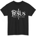 Jesus The Way The Truth The Life Shirt Christian Cross Faith Religious Gift Tee Unisex T-shirt, Sweatshirt, Hoodie, Long Sleeve Tee - T-Shirt, Sweatshirt, Hoodie