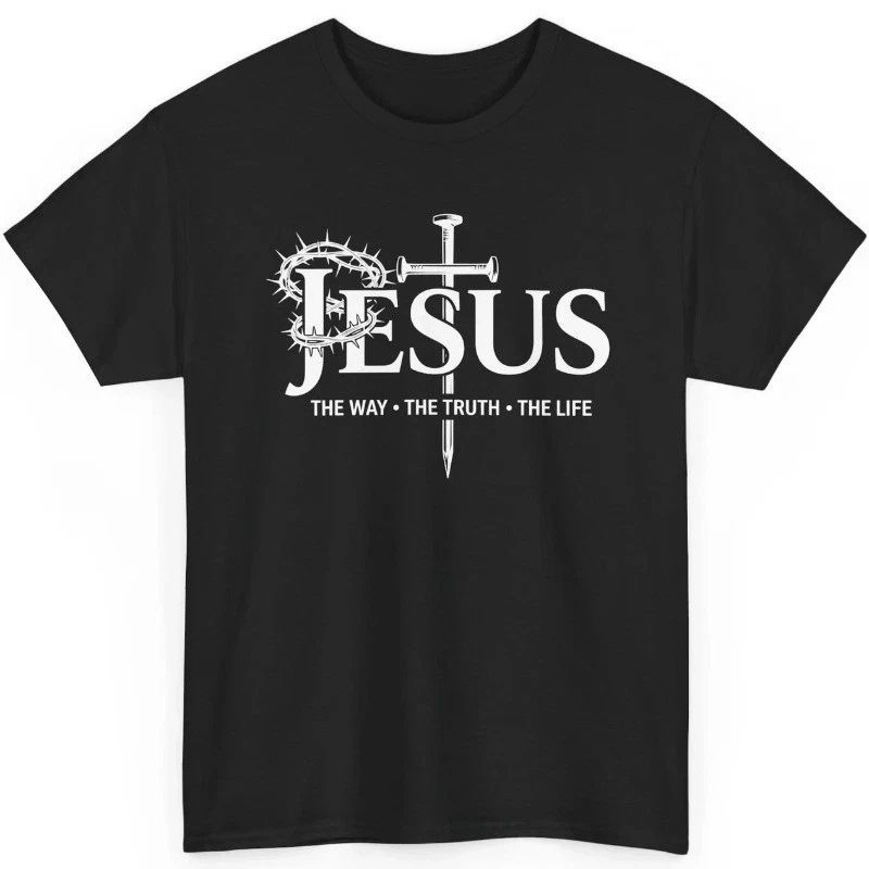 Jesus The Way The Truth The Life Shirt Christian Cross Faith Religious Gift Tee Unisex T-shirt, Sweatshirt, Hoodie, Long Sleeve Tee - T-Shirt, Sweatshirt, Hoodie