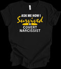 I Survived A Narcissist Shirt Covert Narcissist Quote Mental Health Awareness Te Unisex T-shirt, Sweatshirt, Hoodie, Long Sleeve Tee - T-Shirt, Sweatshirt, Hoodie