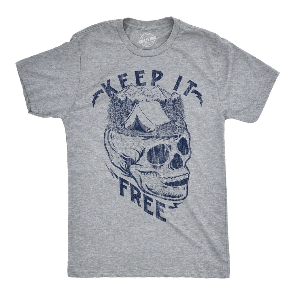 Mens Funny T Shirts Keep It Free Sarcastic Camping Graphic Novelty Tee for Men Unisex T-shirt, Sweatshirt, Hoodie, Long Sleeve Tee - T-Shirt, Sweatshirt, Hoodie