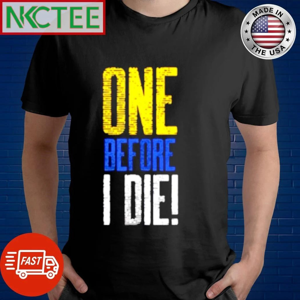 One before I die Buffalo Sabres shirt Unisex T-shirt, Sweatshirt, Hoodie, Long Sleeve Tee - T-Shirt, Sweatshirt, Hoodie