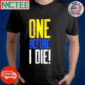 One before I die Buffalo Sabres shirt Unisex T-shirt, Sweatshirt, Hoodie, Long Sleeve Tee - T-Shirt, Sweatshirt, Hoodie