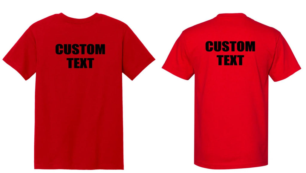 Custom T-Shirt, Personalized, Add Your Own Text Front Back Both Front/Back Unisex T-shirt, Sweatshirt, Hoodie, Long Sleeve Tee - T-Shirt, Sweatshirt, Hoodie