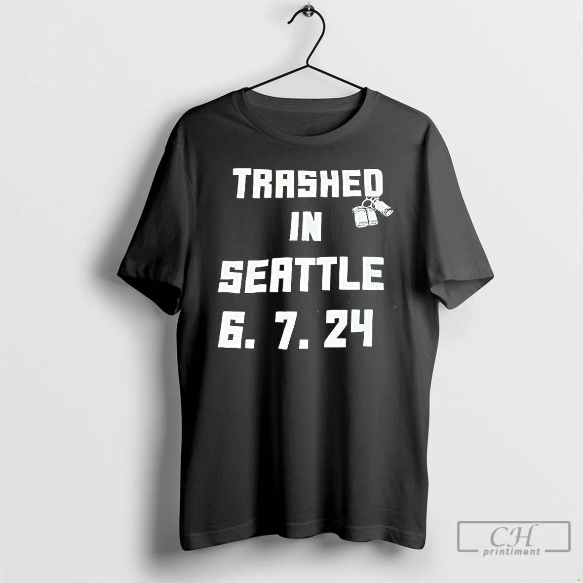Classic Trashed In Seattle 6 7 24 T Shirts Unisex T-shirt, Sweatshirt, Hoodie, Long Sleeve Tee - T-Shirt, Sweatshirt, Hoodie