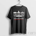 Classic 3 Branches No Kings End Of Story T Shirts Unisex T-shirt, Sweatshirt, Hoodie, Long Sleeve Tee - T-Shirt, Sweatshirt, Hoodie
