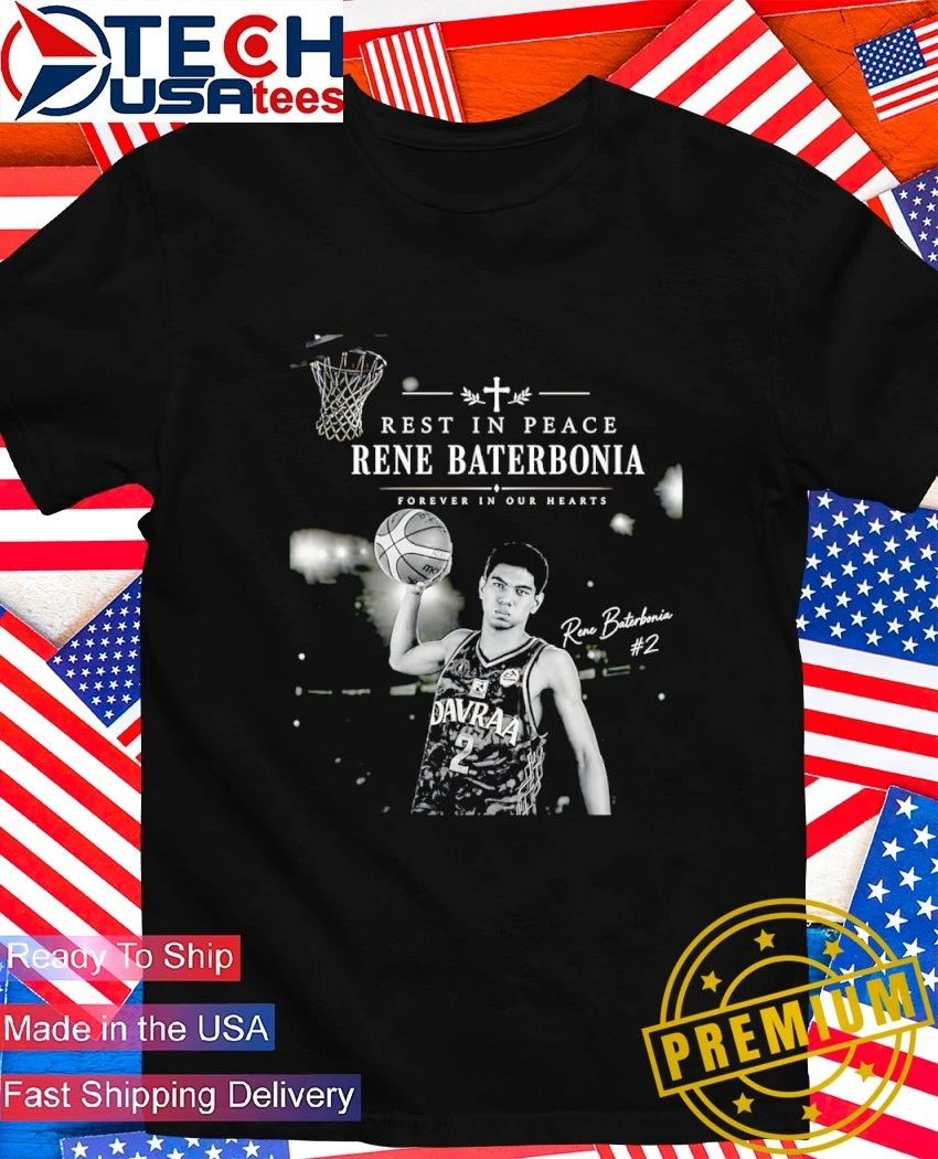 Rest in Peace Rene Baterbonia forever in our hearts shirt Unisex T-shirt, Sweatshirt, Hoodie, Long Sleeve Tee - T-Shirt, Sweatshirt, Hoodie