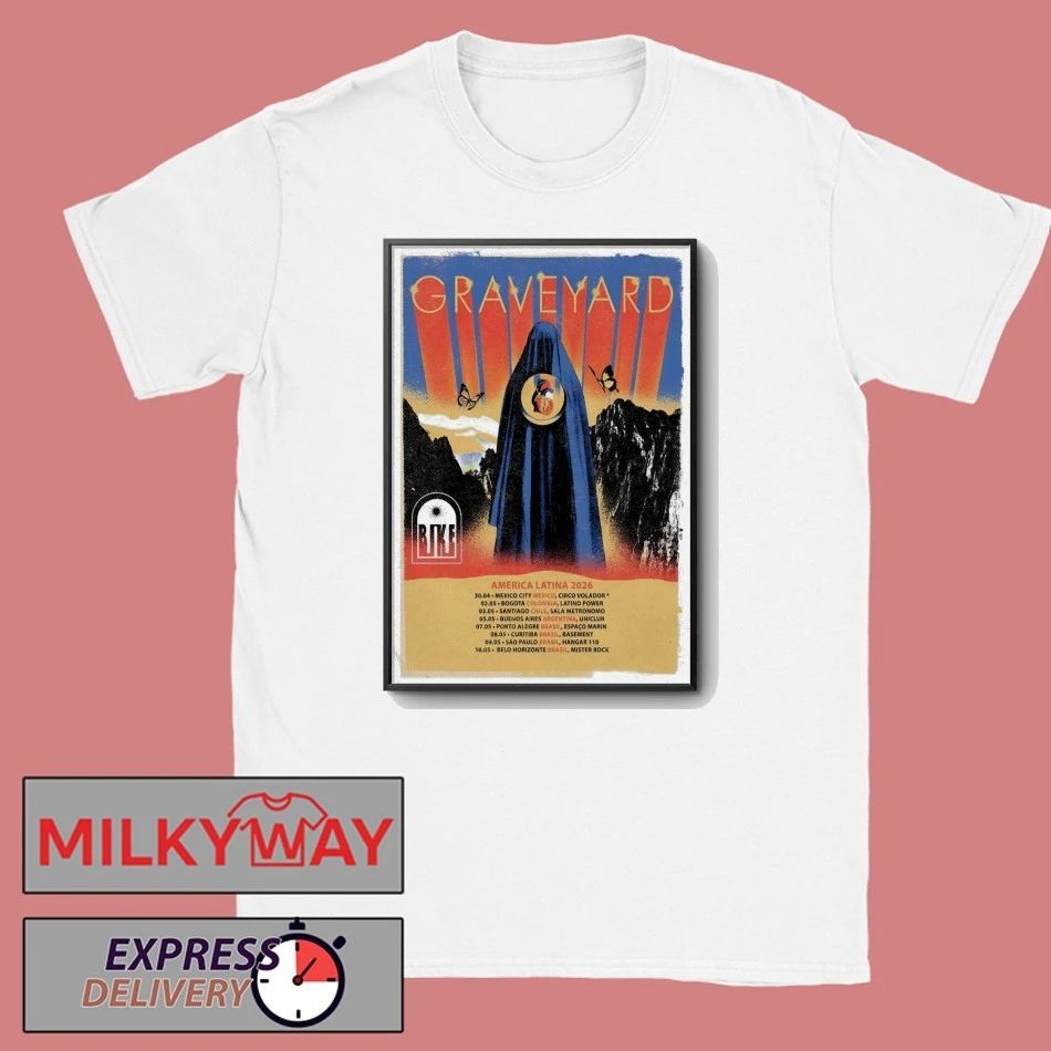 Graveyard America Latina Tour 26 Poster shirt Unisex T-shirt, Sweatshirt, Hoodie, Long Sleeve Tee - T-Shirt, Sweatshirt, Hoodie