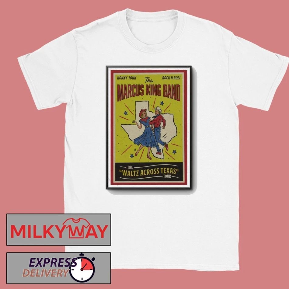 TOUR Marcus King Band 2026 Poster The Waltz Across Texas shirt Unisex T-shirt, Sweatshirt, Hoodie, Long Sleeve Tee - T-Shirt, Sweatshirt, Hoodie