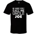 Favorite Uncle Joe Trendy Cool Name T Shirt Unisex T-shirt, Sweatshirt, Hoodie, Long Sleeve Tee - T-Shirt, Sweatshirt, Hoodie