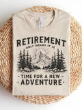 Retired Adventure Comfort Tee Retirement Gift Travel Explore Unisex T-shirt, Sweatshirt, Hoodie, Long Sleeve Tee - T-Shirt, Sweatshirt, Hoodie