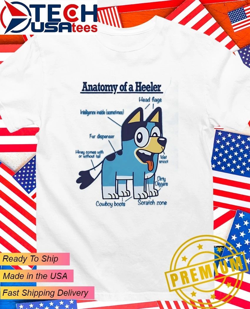 Anatomy of a Heeler Bluey shirt Unisex T-shirt, Sweatshirt, Hoodie, Long Sleeve Tee - T-Shirt, Sweatshirt, Hoodie
