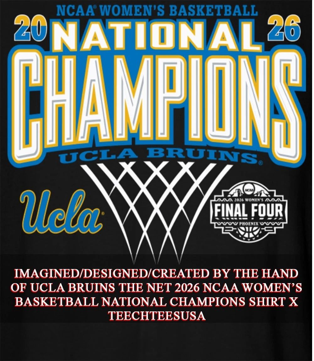 UCLA Bruins The Net 2026 NCAA Womens Basketball National Champions shirt Unisex T-shirt, Sweatshirt, Hoodie, Long Sleeve Tee - T-Shirt, Sweatshirt, Hoodie