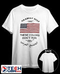 Arabian Gulf 1997 these colors dont run USA flag shirt Unisex T-shirt, Sweatshirt, Hoodie, Long Sleeve Tee - T-Shirt, Sweatshirt, Hoodie