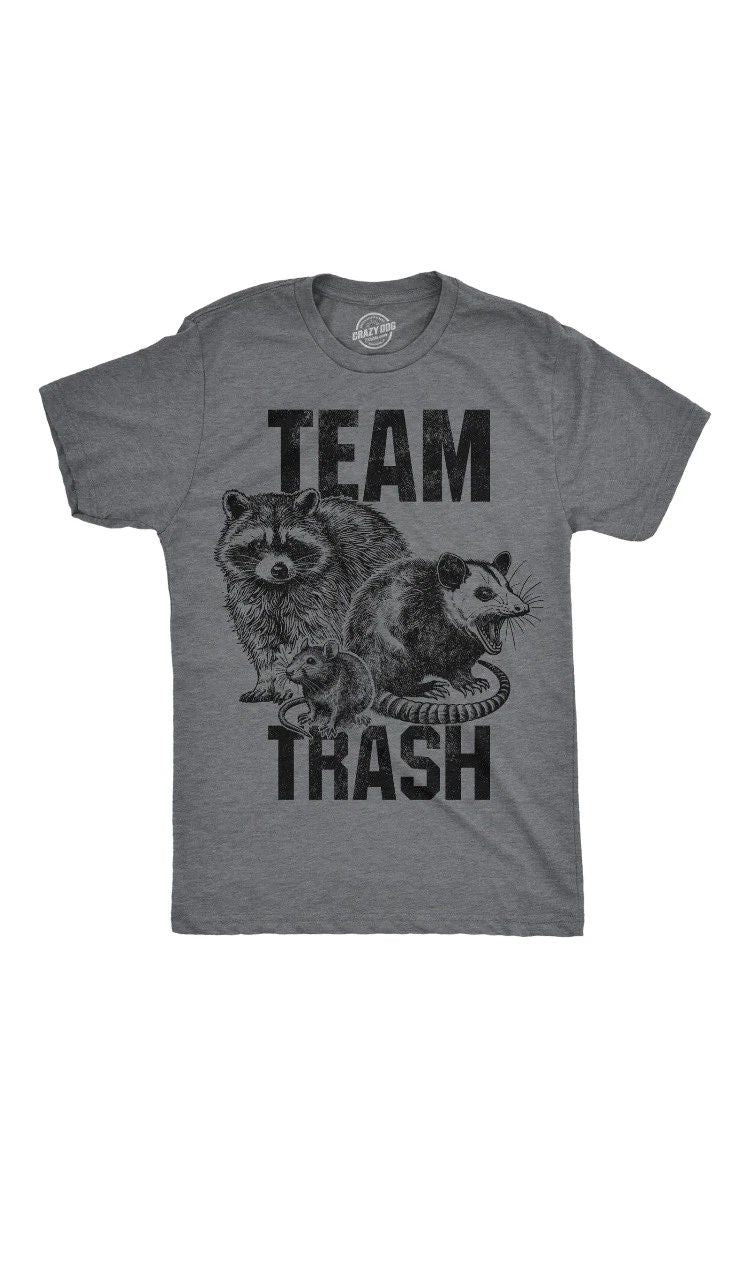 Mens Funny T Shirts Team Trash Sarcastic Raccoon Graphic Novelty Tee For Men Unisex T-shirt, Sweatshirt, Hoodie, Long Sleeve Tee - T-Shirt, Sweatshirt, Hoodie