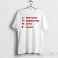 Classic Cunt Charisma Uniqueness Nerve Talent T Shirts Unisex T-shirt, Sweatshirt, Hoodie, Long Sleeve Tee - T-Shirt, Sweatshirt, Hoodie