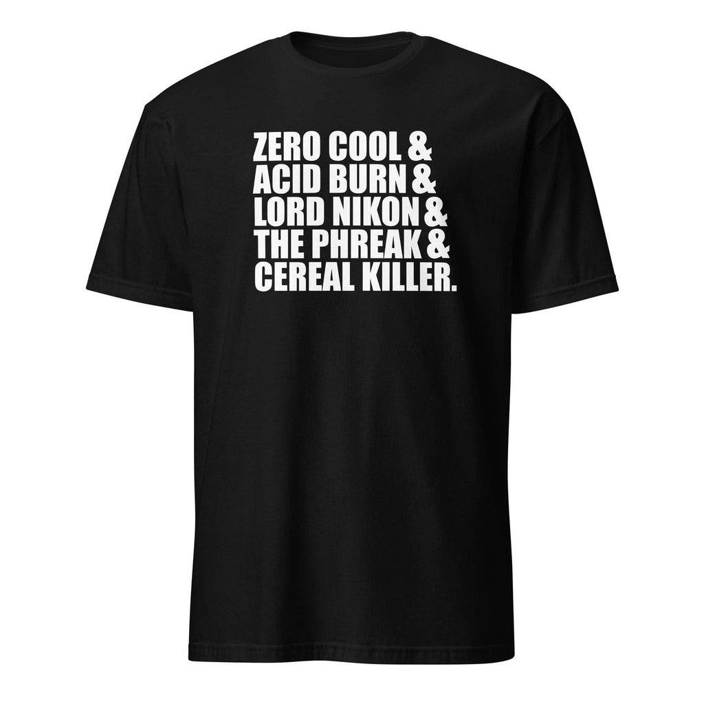 Zero Cool And Acid Burn And Lord Nikon And The Phreak - Hackers Movie - Unisex Unisex T-shirt, Sweatshirt, Hoodie, Long Sleeve Tee - T-Shirt, Sweatshirt, Hoodie