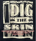 I dig the skin Im in shirt Unisex T-shirt, Sweatshirt, Hoodie, Long Sleeve Tee - T-Shirt, Sweatshirt, Hoodie