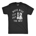 Mens Move Bish Get Out The Way Funny Chess Bishop Parody Joke Tee for Guys Unisex T-shirt, Sweatshirt, Hoodie, Long Sleeve Tee - T-Shirt, Sweatshirt, Hoodie