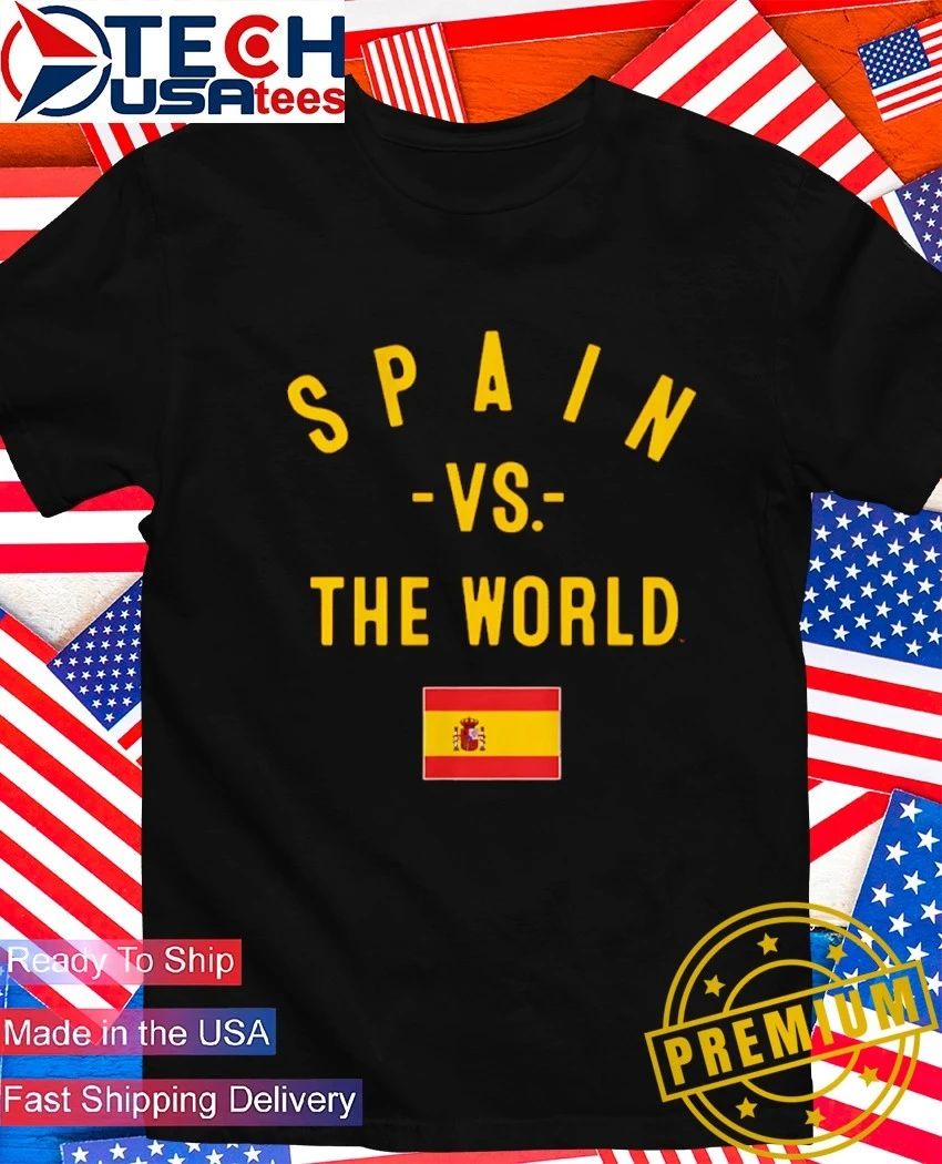 Spain vs. The World flag shirt Unisex T-shirt, Sweatshirt, Hoodie, Long Sleeve Tee - T-Shirt, Sweatshirt, Hoodie