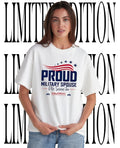 Proud Military Spouse we serve too shirt Unisex T-shirt, Sweatshirt, Hoodie, Long Sleeve Tee - T-Shirt, Sweatshirt, Hoodie