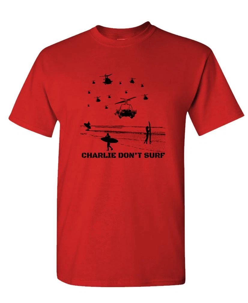 CHARLIE DON'T SURF - Unisex Cotton T-Shirt Tee Shirt Unisex T-shirt, Sweatshirt, Hoodie, Long Sleeve Tee - T-Shirt, Sweatshirt, Hoodie