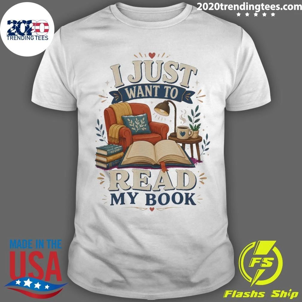 I Just Want To Read My Book Tee Shirt Unisex T-shirt, Sweatshirt, Hoodie, Long Sleeve Tee - T-Shirt, Sweatshirt, Hoodie