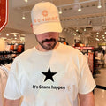 Its Ghana Happen star shirt Unisex T-shirt, Sweatshirt, Hoodie, Long Sleeve Tee - T-Shirt, Sweatshirt, Hoodie