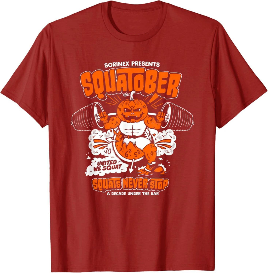 Sorinex Presents Squatober Squats Never Stop Funny Design T-Shirt Unisex T-shirt, Sweatshirt, Hoodie, Long Sleeve Tee - T-Shirt, Sweatshirt, Hoodie