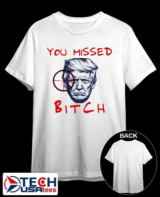 You missed bitch Trump shirt Unisex T-shirt, Sweatshirt, Hoodie, Long Sleeve Tee - T-Shirt, Sweatshirt, Hoodie