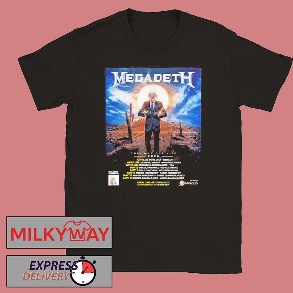 Megadeth This Was Our Life 2026 Latin America Tour Schedule Dates T-Shirt Unisex T-shirt, Sweatshirt, Hoodie, Long Sleeve Tee - T-Shirt, Sweatshirt, Hoodie