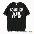 Socialism Is The Future Tshirts Sweater Unisex T-shirt, Sweatshirt, Hoodie, Long Sleeve Tee - T-Shirt, Sweatshirt, Hoodie