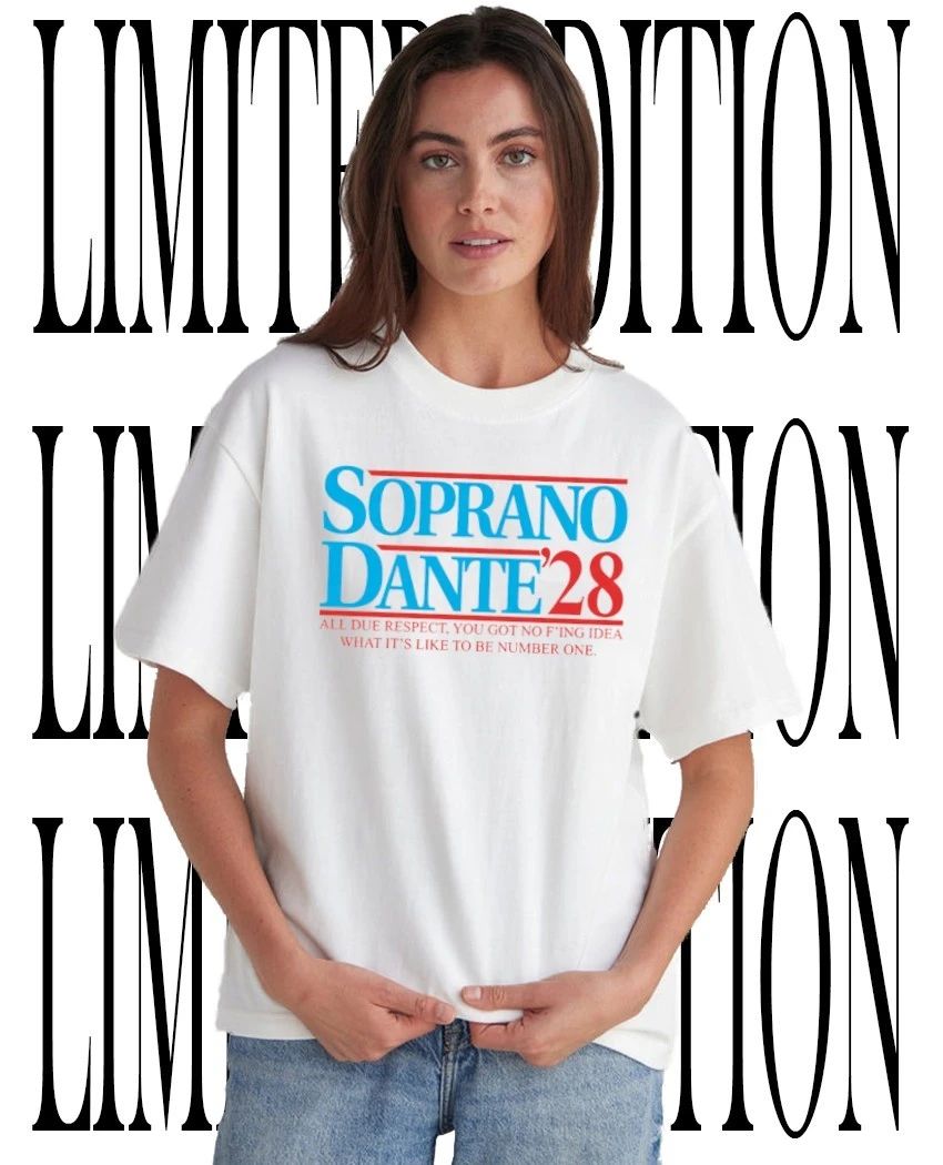 Soprano Dante 2028 all due respect you got no fing idea what its shirt Unisex T-shirt, Sweatshirt, Hoodie, Long Sleeve Tee - T-Shirt, Sweatshirt, Hoodie