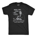 Mens When I Was Young I Was Stupid T Shirt Funny Dumb Old Idiot Joke Tee for Unisex T-shirt, Sweatshirt, Hoodie, Long Sleeve Tee - T-Shirt, Sweatshirt, Hoodie