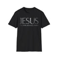 Jesus The Name Above All Names T-Shirt High Premium Soft & Stylish Unisex Tee Unisex T-shirt, Sweatshirt, Hoodie, Long Sleeve Tee - T-Shirt, Sweatshirt, Hoodie