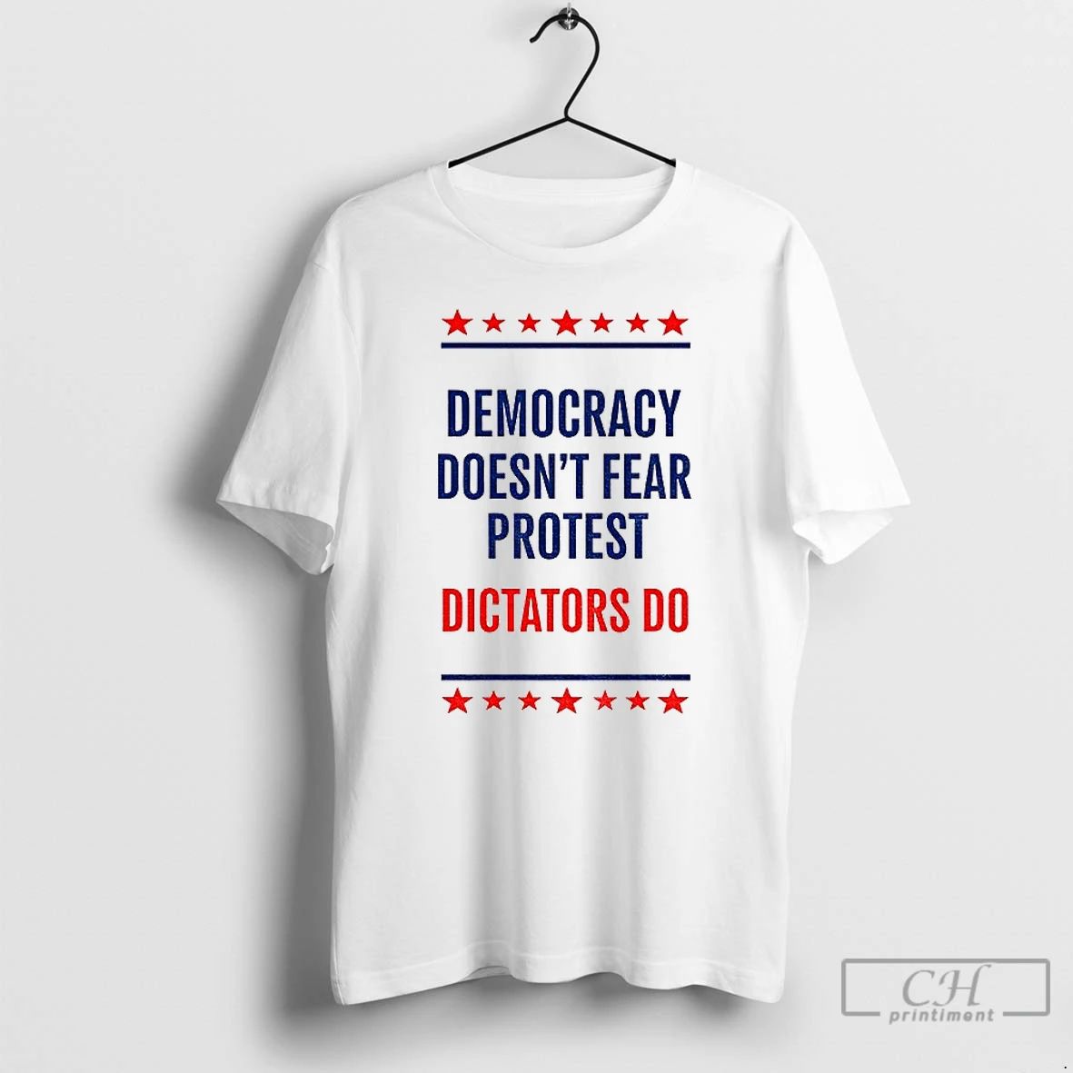 Classic Democracy Doesnt Fear Protest Dictators Do No Kings Day Anti Trump T Shirts Unisex T-shirt, Sweatshirt, Hoodie, Long Sleeve Tee - T-Shirt, Sweatshirt, Hoodie