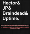 Hector and JP and Braindead and Uptime shirt Unisex T-shirt, Sweatshirt, Hoodie, Long Sleeve Tee - T-Shirt, Sweatshirt, Hoodie