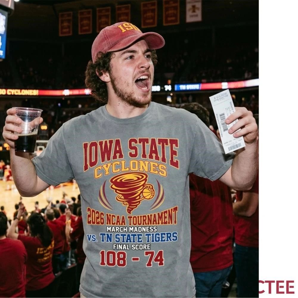 NKCtees 2026 NCAA Tournament Iowa State Cyclones 108 74 TN State Tigers basketball shirt Unisex T-shirt, Sweatshirt, Hoodie, Long Sleeve Tee - T-Shirt, Sweatshirt, Hoodie