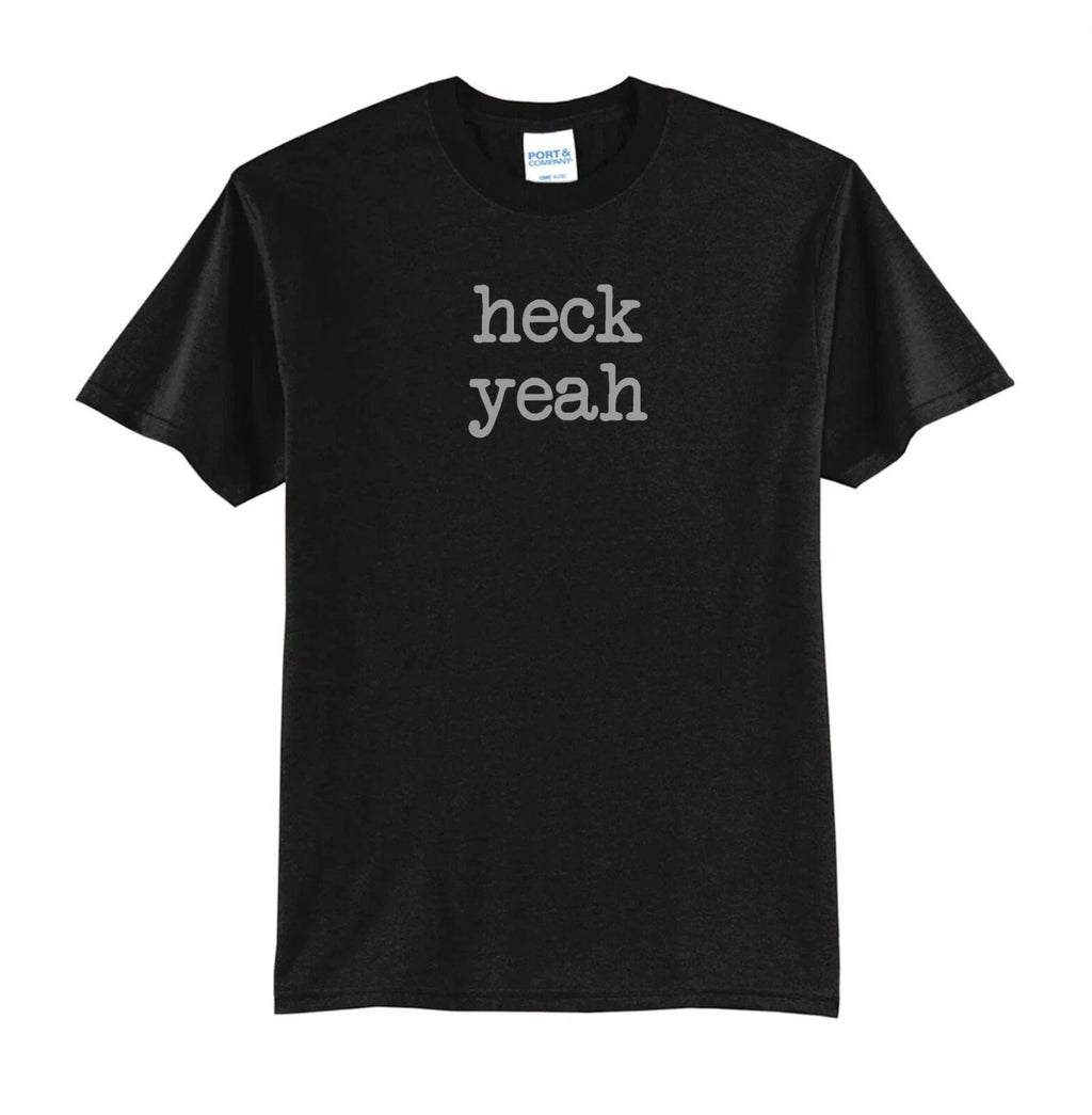 HECK YEAH-BLACK T-SHIRT-NEW-ALL SIZES-GREAT GIFT IDEA-FUNNY-JOKE-TREND Unisex T-shirt, Sweatshirt, Hoodie, Long Sleeve Tee - T-Shirt, Sweatshirt, Hoodie