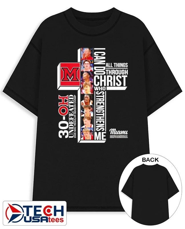 Miami RedHawks Undefeated 30OH 2026 MAC Regular Season Champions I can do all things through Christ who strengthens me shirt - T-Shirt, Sweatshirt, Hoodie