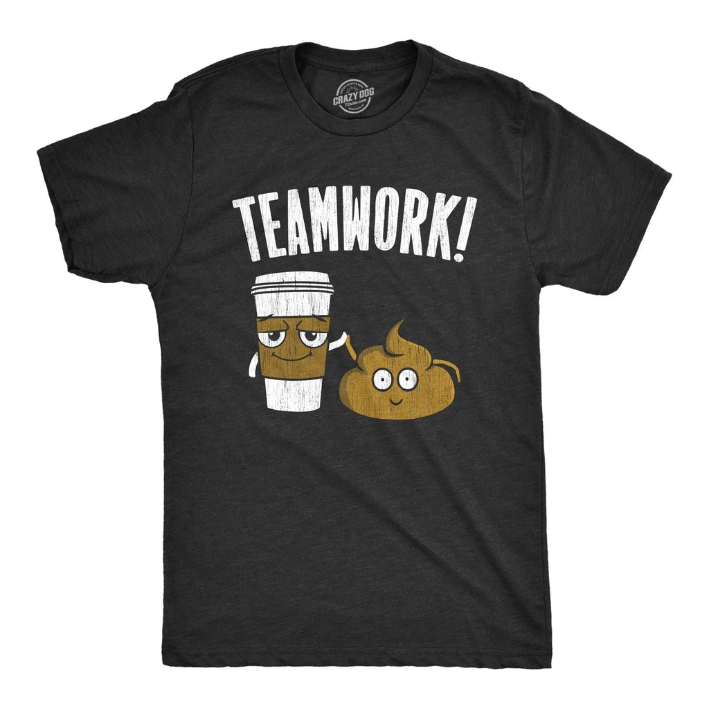 Mens Teamwork T Shirt Funny Sarcastic Poop and Coffee Partners Joke Novelty Tee Unisex T-shirt, Sweatshirt, Hoodie, Long Sleeve Tee - T-Shirt, Sweatshirt, Hoodie