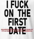 Ivy Wolk wearing I fck on the first date shirt Unisex T-shirt, Sweatshirt, Hoodie, Long Sleeve Tee - T-Shirt, Sweatshirt, Hoodie