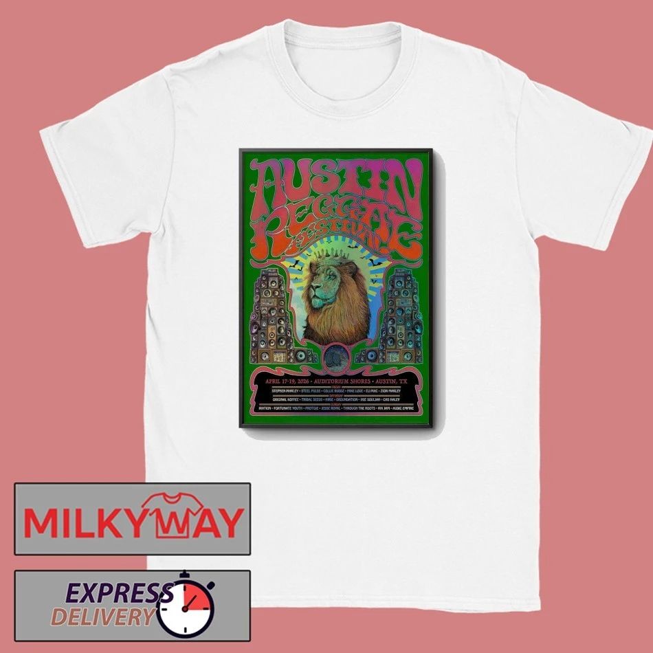 Austin Reggae Festival In Austin TX On Apr 17-19 2026 Poster shirt Unisex T-shirt, Sweatshirt, Hoodie, Long Sleeve Tee - T-Shirt, Sweatshirt, Hoodie