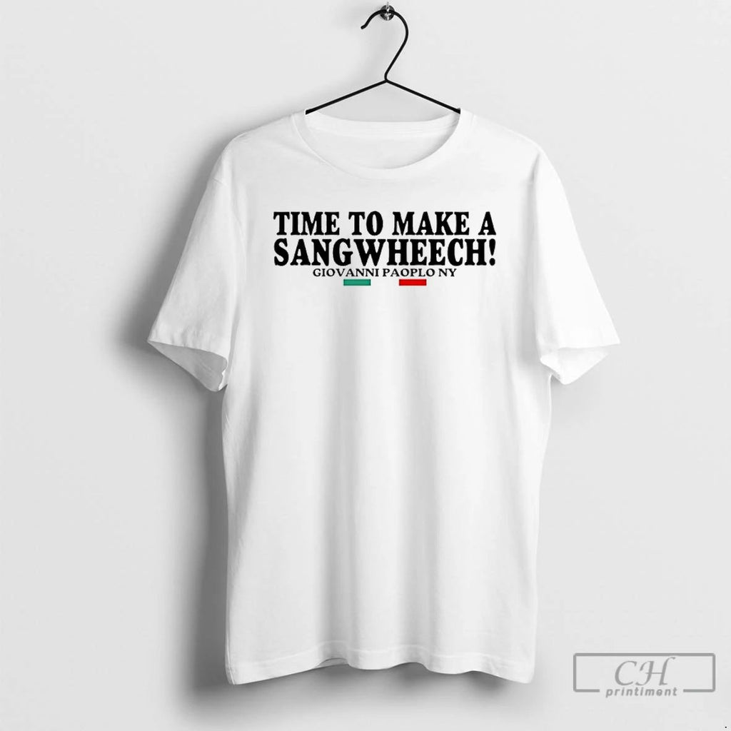 Classic Time To Make A Sangwheech Giovanni Paolo Ny T Shirts Unisex T-shirt, Sweatshirt, Hoodie, Long Sleeve Tee - T-Shirt, Sweatshirt, Hoodie