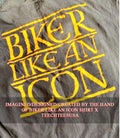 Biker like an icon shirt Unisex T-shirt, Sweatshirt, Hoodie, Long Sleeve Tee - T-Shirt, Sweatshirt, Hoodie