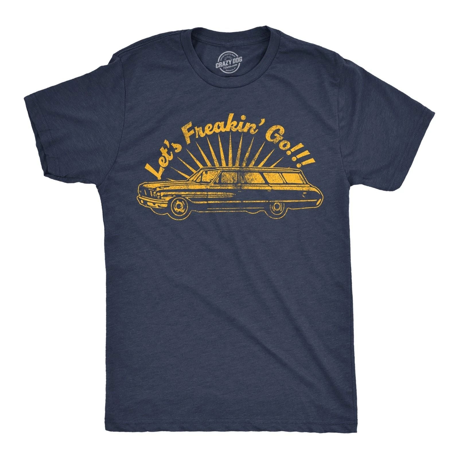 Mens Funny T Shirts Lets Freakin Go Sarcastic Graphic Novelty Tee for Men Unisex T-shirt, Sweatshirt, Hoodie, Long Sleeve Tee - T-Shirt, Sweatshirt, Hoodie