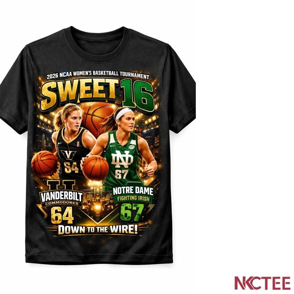 NKCtees Notre Dame Fighting Irish Sweet 16 2026 NCAA  67-64 Victory vs Vanderbilt Womens Tournament shirt - T-Shirt, Sweatshirt, Hoodie