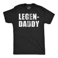 Mens Funny T Shirts Legendaddy Sarcastic Fathers Day Novelty Tee for Men Unisex T-shirt, Sweatshirt, Hoodie, Long Sleeve Tee - T-Shirt, Sweatshirt, Hoodie