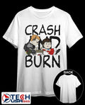 Crash and Burn shirt Unisex T-shirt, Sweatshirt, Hoodie, Long Sleeve Tee - T-Shirt, Sweatshirt, Hoodie