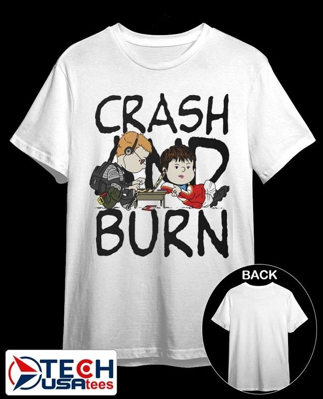 Crash and Burn shirt Unisex T-shirt, Sweatshirt, Hoodie, Long Sleeve Tee - T-Shirt, Sweatshirt, Hoodie
